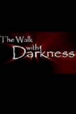 Watch The Walk with Darkness 5movies