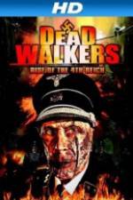 Watch Dead Walkers: Rise of the 4th Reich 5movies