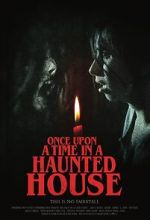 Watch Once Upon a Time in a Haunted House (Short 2019) 5movies