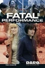 Watch Fatal Performance 5movies