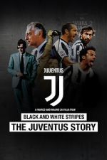 Watch Black and White Stripes: The Juventus Story 5movies