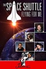 Watch The Space Shuttle: Flying for Me 5movies