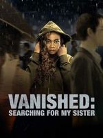 Watch Vanished: Searching for My Sister 5movies