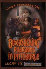 Watch Bloodsucking Pharaohs in Pittsburgh 5movies
