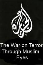 Watch The War on Terror Through Muslim Eyes 5movies