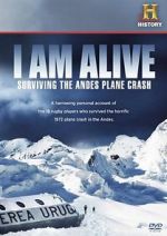 Watch I Am Alive: Surviving the Andes Plane Crash 5movies