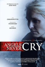 Watch Angels Never Cry 5movies