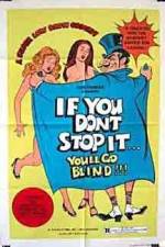 Watch If You Don't Stop It You'll Go Blind 5movies