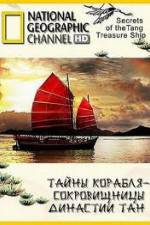 Watch National Geographic: Secrets Of The Tang Treasure Ship 5movies