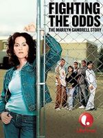 Watch Fighting the Odds: The Marilyn Gambrell Story 5movies