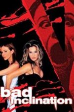 Watch Bad Inclination 5movies