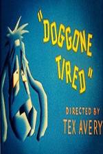 Watch Doggone Tired 5movies