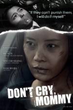 Watch Dont Cry Mommy 5movies