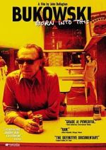 Watch Bukowski: Born into This 5movies
