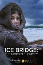 Watch Ice Bridge: The impossible Journey 5movies