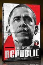 Watch Fall Of The Republic: The Presidency Of Barack H Obama 5movies