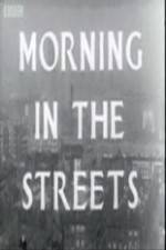 Watch Morning in the Streets 5movies