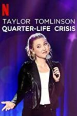 Watch Taylor Tomlinson: Quarter-Life Crisis 5movies