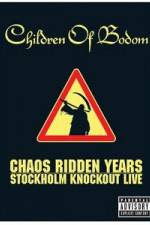 Watch Children of Bodom: Chaos Ridden Years/Stockholm Knockout Live 5movies