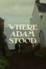 Watch Where Adam Stood 5movies