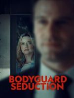 Watch Bodyguard Seduction 5movies