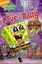 Watch SpongeBob SquarePants: To Love A Patty 5movies
