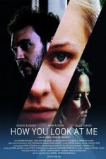 Watch How You Look at Me 5movies