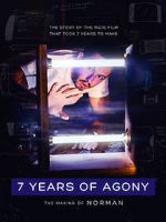 Watch 7 Years of Agony: The Making of Norman 5movies