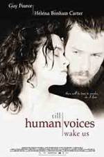 Watch Till Human Voices Wake Us 5movies