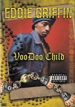 Watch Eddie Griffin: Voodoo Child 5movies