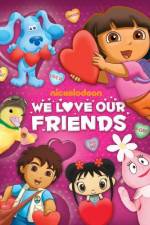 Watch Nic Jr Favorites We Love Our Friend 5movies