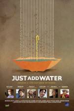 Watch Just Add Water 5movies