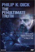 Watch The Penultimate Truth About Philip K. Dick 5movies