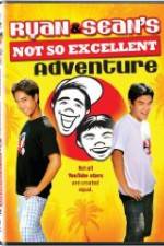 Watch Ryan and Sean's Not So Excellent Adventure 5movies