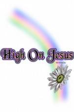 Watch High on Jesus 5movies