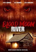Watch Blood Moon River 5movies