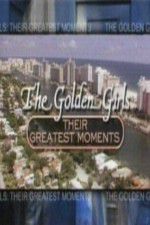 Watch The Golden Girls Their Greatest Moments 5movies