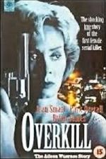 Watch Overkill: The Aileen Wuornos Story 5movies