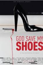 Watch God Save My Shoes 5movies