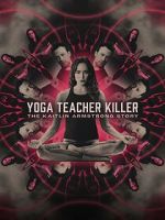 Watch Yoga Teacher Killer: The Kaitlin Armstrong Story 5movies