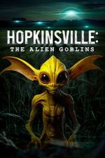 Watch Hopkinsville: The Alien Goblins 5movies