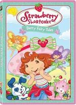 Watch Strawberry Shortcake: Berry Fairy Tales 5movies