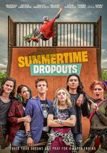Watch Summertime Dropouts 5movies