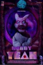 Watch Bobby Yeah 5movies