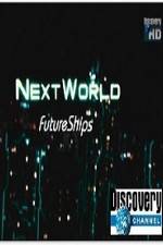 Watch Discovery Channel Next World Future Ships 5movies