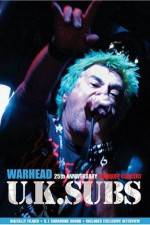 Watch U.K. SUBS : Warhead - 25th Anniversary Live at Marquee 5movies