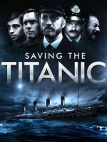 Watch Saving the Titanic 5movies