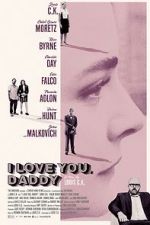 Watch I Love You, Daddy 5movies