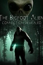 Watch The Bigfoot Alien Connection Revealed 5movies