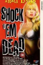 Watch Shock 'Em Dead 5movies